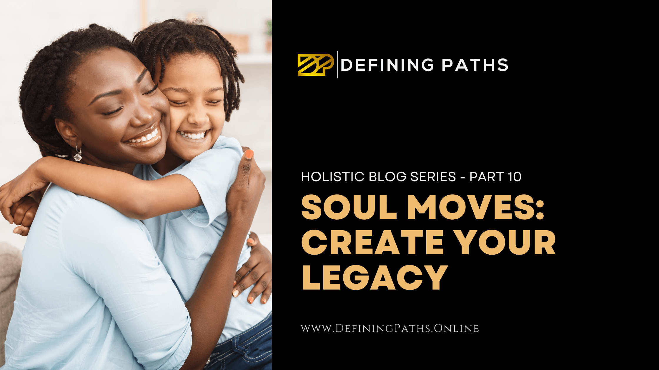 Featured image for “Soul Moves: Create Your Legacy”