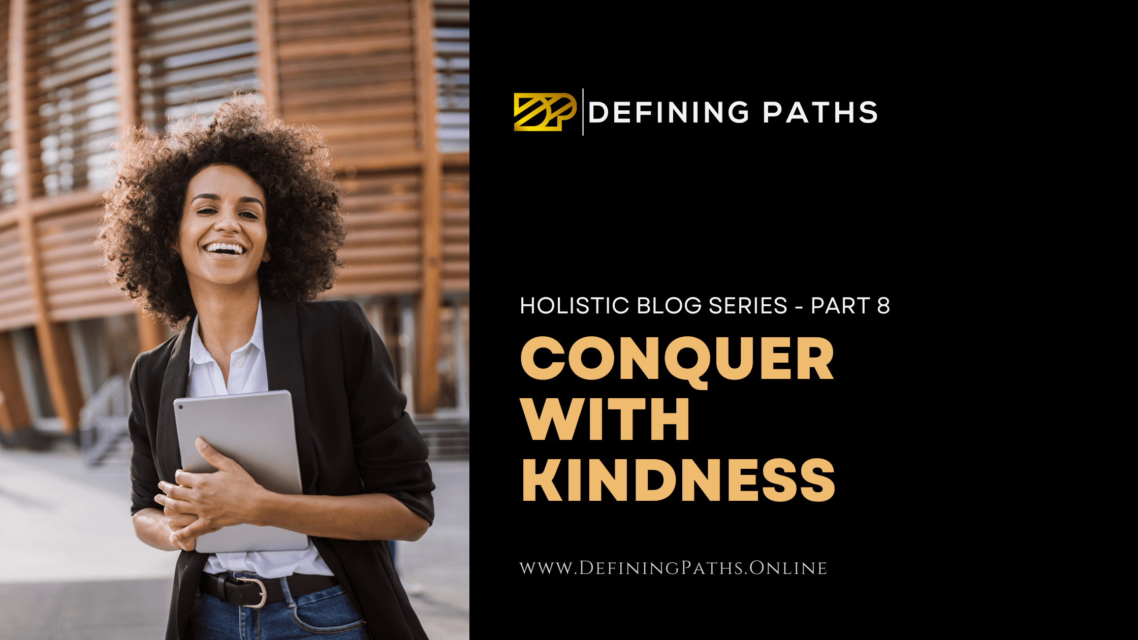 Featured image for “Conquer with Kindness”